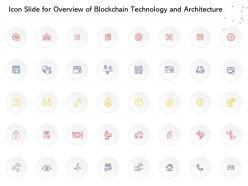 Icon slide for overview of blockchain technology and architecture ppt slides