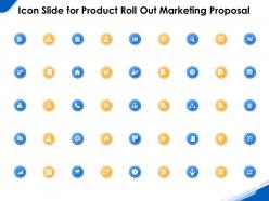 Icon slide for product roll out marketing proposal ppt powerpoint gallery portfolio