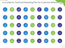 Icon Slide For Tactical Marketing Plan For Customer Retention