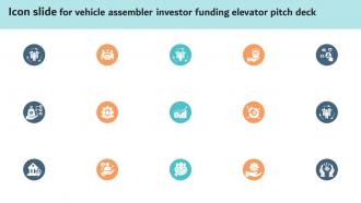 Icon Slide For Vehicle Assembler Investor Funding Elevator Pitch Deck
