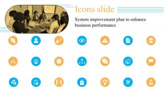 Icon Slide System Improvement Plan To Enhance Business Performance