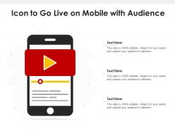 Icon To Go Live On Mobile With Audience