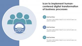 Icon To Implement Human Centered Digital Transformation Of Business Processes