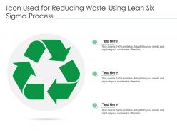 Icon Used For Reducing Waste Using Lean Six Sigma Process