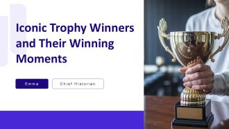 Iconic Trophy Winners And Their Winning Moments PPT Sample AT