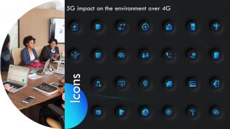 Icons 5g Impact On The Environment Over 4g Ppt Slides Background Designs