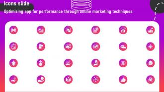 Icons Slide  Optimizing App For Performance Through Online Marketing Techniques