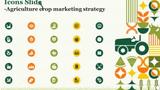 Icons Slide Agriculture Crop Marketing Strategy Ppt Icon Guidelines Strategy SS V