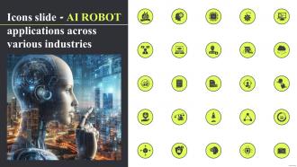 Icons Slide AI Robot Applications Across Various Industries AI SS