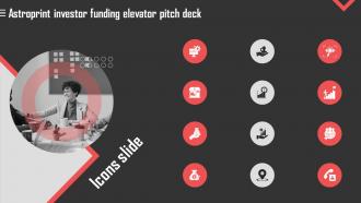 Icons Slide Astroprint Investor Funding Elevator Pitch Deck
