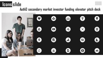 Icons Slide Auth0 Secondary Market Investor Funding Elevator Pitch Deck