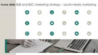 Icons Slide B2b And B2c Marketing Strategy Social Media Marketing Ppt Topics