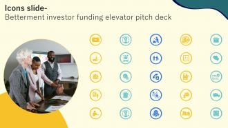 Icons Slide Betterment Investor Funding Elevator Pitch Deck