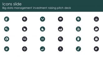 Icons Slide Big Data Management Investment Raising Pitch Deck