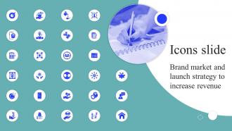 Icons Slide Brand Market And Launch Strategy To Increase Revenue MKT SS V