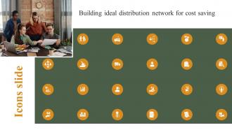 Icons Slide Building Ideal Distribution Network For Cost Saving Ppt Guidelines