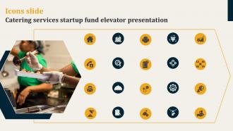 Icons Slide Catering Services Startup Fund Elevator Presentation