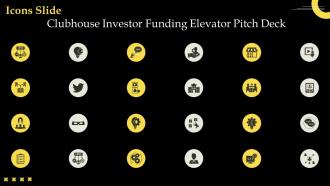 Icons Slide Clubhouse Investor Funding Elevator Pitch Deck