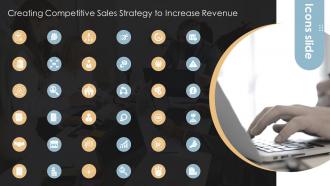 Icons Slide Creating Competitive Sales Strategy To Increase Revenue