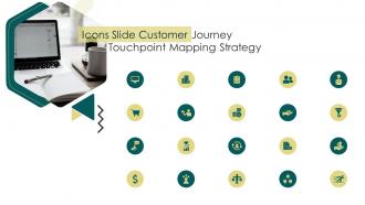 Icons Slide Customer Journey Touchpoint Mapping Strategy Ppt Powerpoint Presentation File Icon