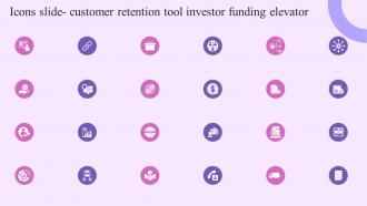 Icons Slide Customer Retention Tool Investor Funding Elevator
