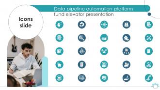 Icons Slide Data Pipeline Automation Platform Fund Elevator Presentation
