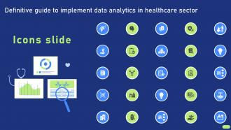 Icons Slide Definitive Guide To Implement Data Analytics In Healthcare Sector Data Analytics SS