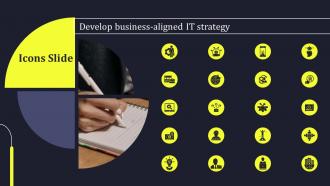 Icons Slide Develop Business Aligned IT Strategy Ppt Icon Graphics Template