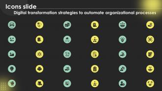 Icons Slide Digital Transformation Strategies To Automate Organizational ProceSSes Strategy SS