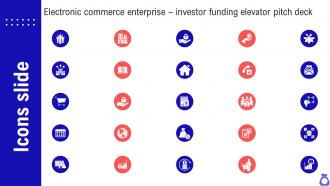 Icons Slide Electronic Commerce Enterprise Investor Funding Elevator Pitch Deck