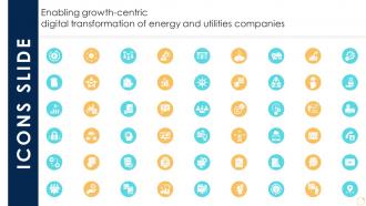 Icons Slide Enabling Growth Centric Digital Transformation Of Energy And Utilities Companies DT SS