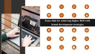 Icons Slide For Achieving Higher ROI With Brand Development Strategies