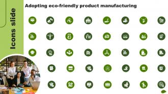 Icons Slide For Adopting Eco Friendly Product Manufacturing MKT SS V