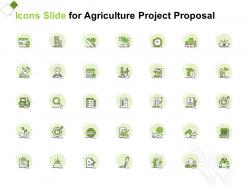 Icons slide for agriculture project proposal ppt powerpoint presentation gridlines