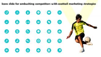 Icons Slide For Ambushing Competitors With Coattail Marketing Strategies MKT SS V