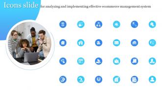 Icons Slide For Analyzing And Implementing Effective Ecommerce Management System