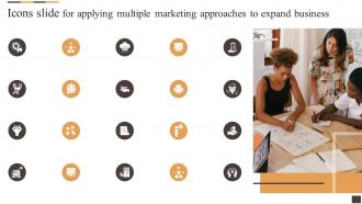 Icons Slide For Applying Multiple Marketing Approaches To Expand Business Strategy SS V