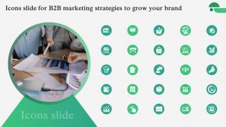 Icons Slide For B2B Marketing Strategies To Grow Your Brand MKT SS V