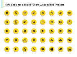 Icons slide for banking client onboarding process powerpoint presentation template
