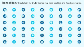 Icons Slide For Blockchain For Trade Finance Real Time Tracking And Fraud Prevention BCT SS V