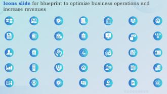 Icons Slide For Blueprint To Optimize Business Operations And Increase Revenues