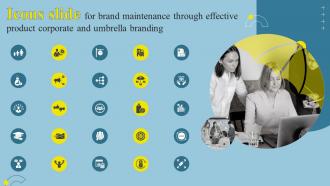 Icons Slide For Brand Maintenance Through Effective Product Corporate And Umbrella Branding SS