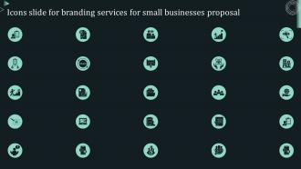 Icons Slide For Branding Services For Small Businesses Proposal