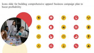 Icons Slide For Building Comprehensive Apparel Business Campaign Plan To Boost Profitability