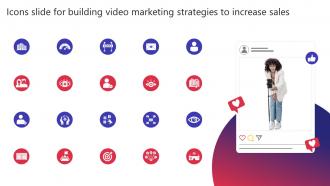 Icons Slide For Building Video Marketing Strategies To Increase Sales