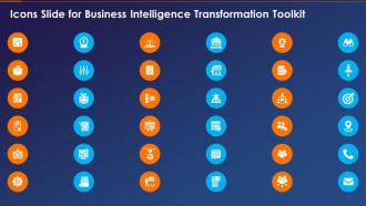 Icons Slide For Business Intelligence Transformation Toolkit