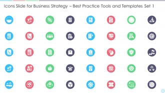 Icons slide for business strategy best practice tools and templates set 1