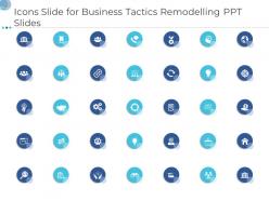 Icons slide for business tactics remodelling ppt slides ppt infographic