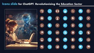 Icons Slide For Chatgpt Revolutionizing The Education Sector ChatGPT SS