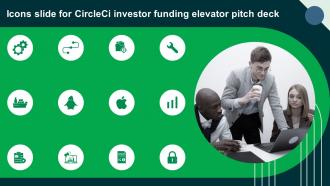 Icons Slide For Circleci Investor Funding Elevator Pitch Deck